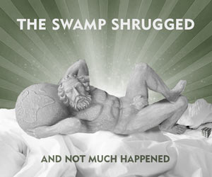 The Swamp Shrugged