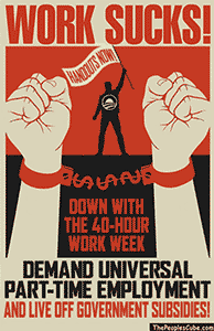 Work sucks, part-time workers unite parody propaganda poster